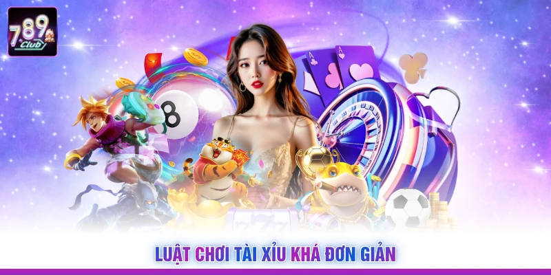 Luật chơi Tài Xỉu khá đơn giản