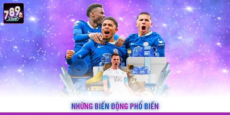 Những biến động phổ biến